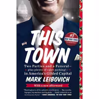 کتاب زبان اصلی This Town اثر Mark Leibovich انتشارات Penguin Books