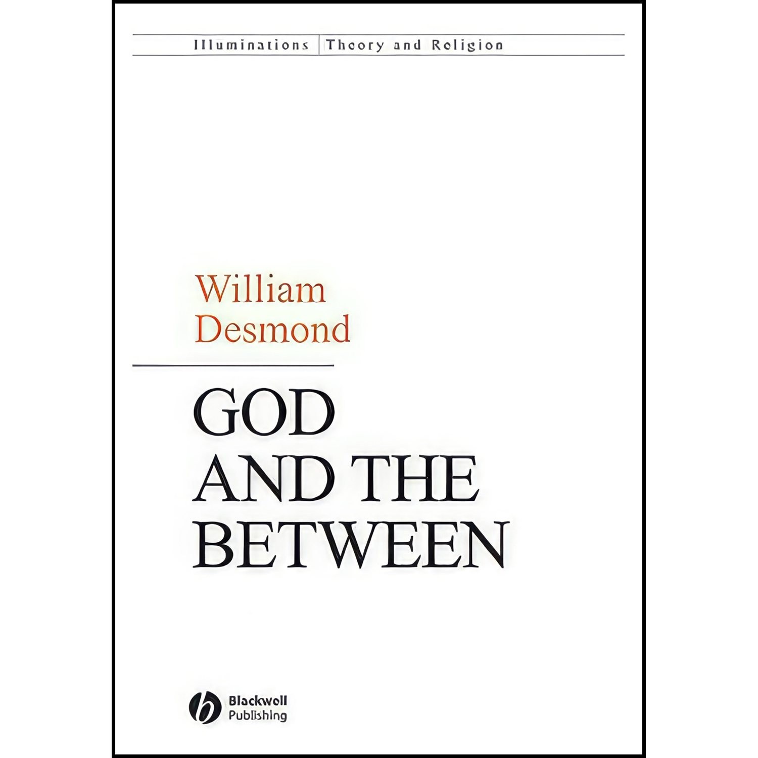 کتاب زبان اصلی God and the Between  اثر William Desmond