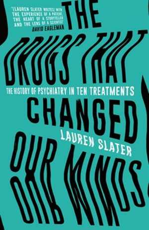 [PDF] دانلود کتاب The Drugs That Changed Our Minds - The History Of Psychiatry In Ten Treatments, 2018