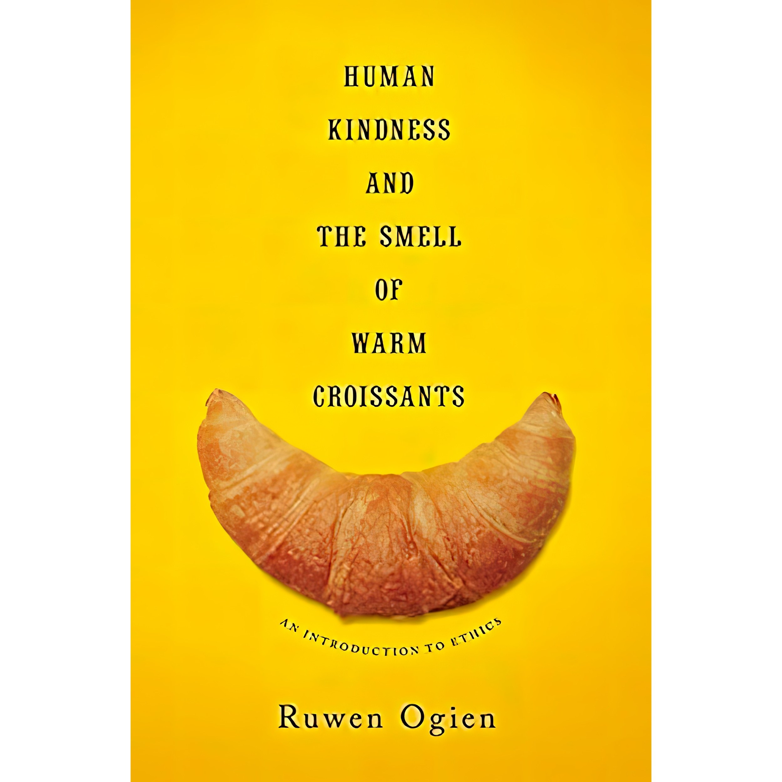کتاب زبان اصلی Human Kindness and the Smell of Warm Croissants