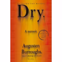 کتاب زبان اصلی Dry اثر Augusten Burroughs انتشارات Picador