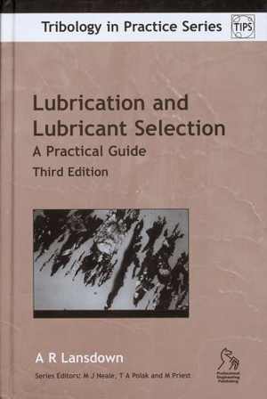  دانلود کتاب Lubrication And Lubricant Selection - A Practical Guide, 3rd ed, 2003 - دانلود کتاب های دانشگاهی
