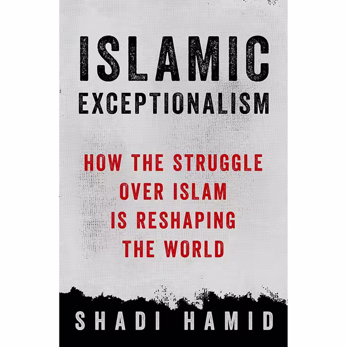 کتاب زبان اصلی Islamic Exceptionalism اثر Shadi Hamid انتشارات St Martins Press