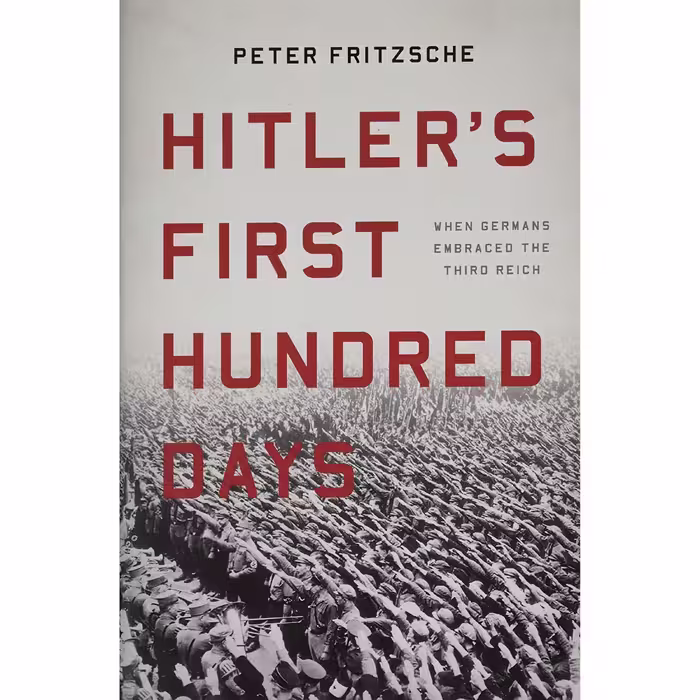 کتاب زبان اصلی Hitlers First Hundred Days اثر Peter Fritzsche