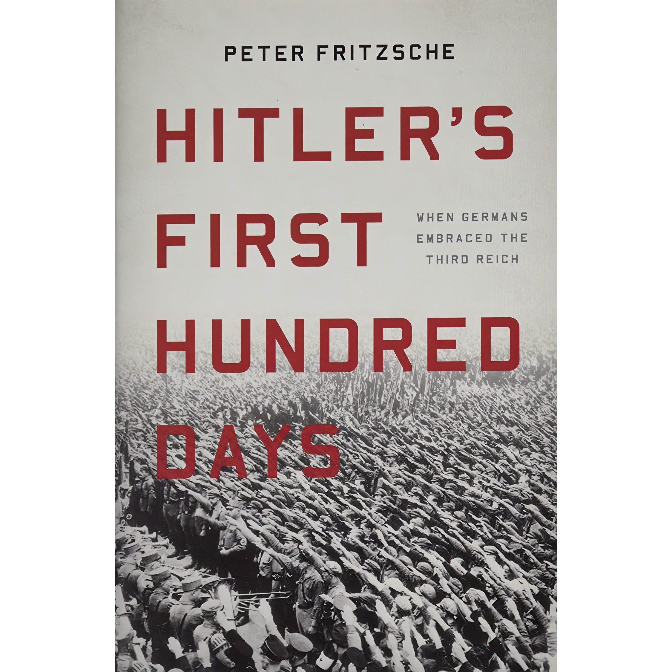 کتاب زبان اصلی Hitlers First Hundred Days اثر Peter Fritzsche