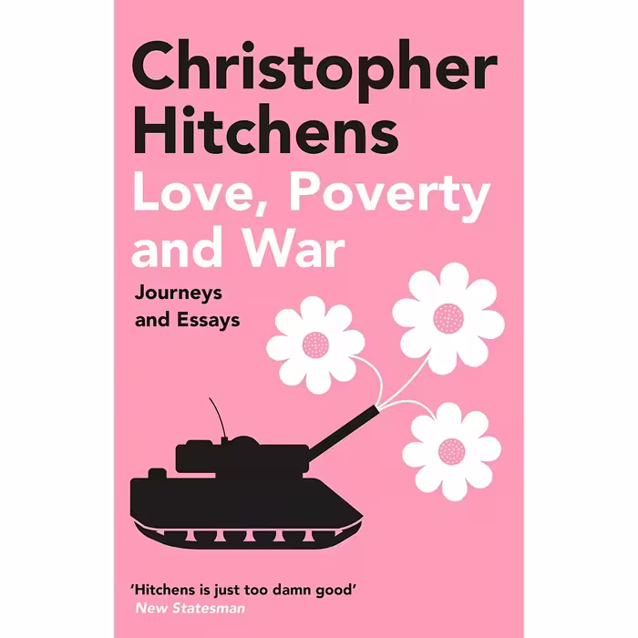 کتاب زبان اصلی Love Poverty and War اثر Christopher Hitchens