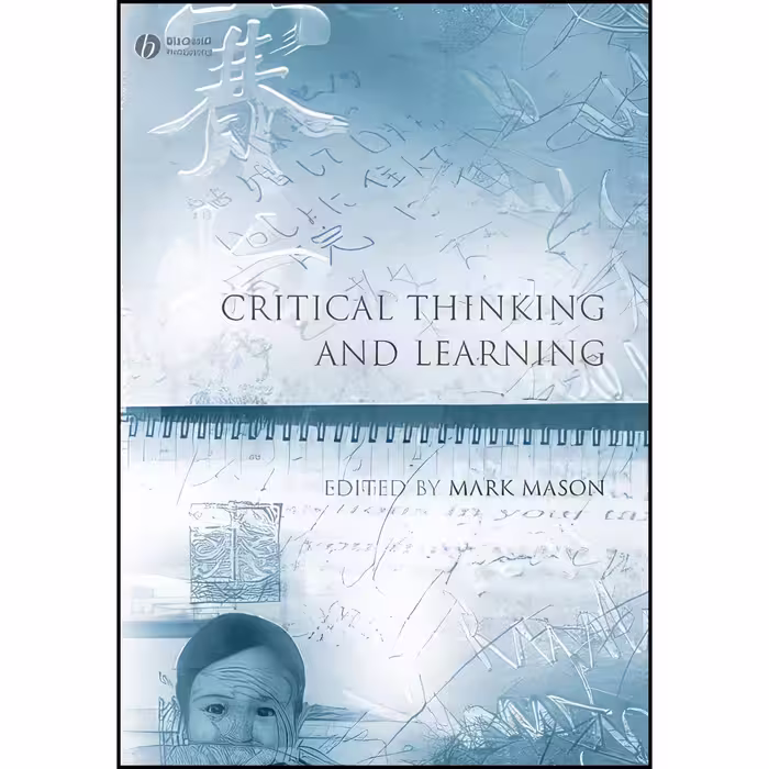 کتاب زبان اصلی Critical Thinking and Learning اثر Mark Mason