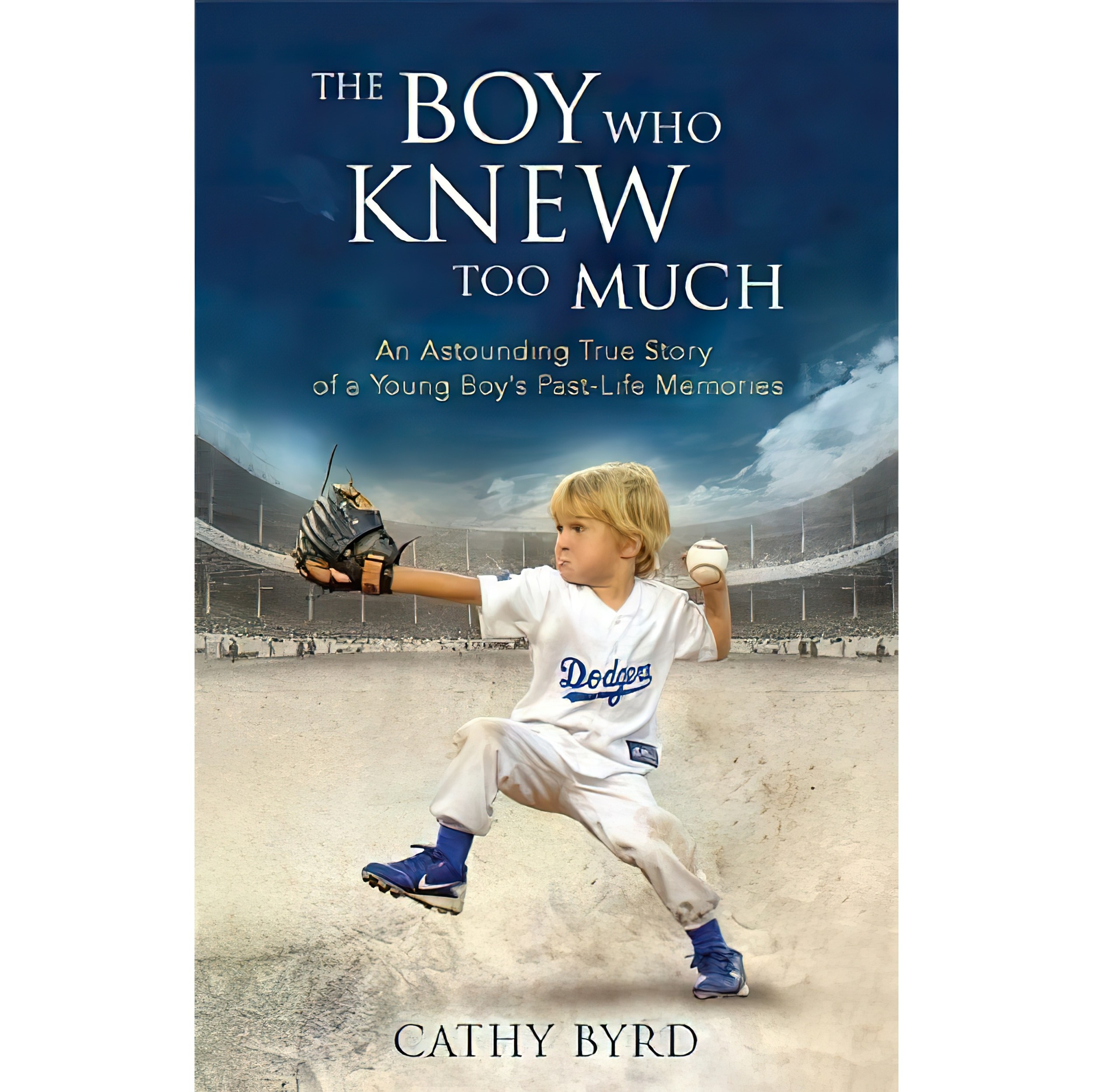 کتاب زبان اصلی The Boy Who Knew Too Much اثر Cathy Byrd انتشارات Hay House Inc