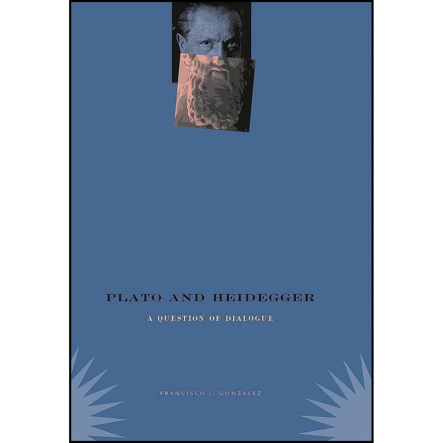 کتاب زبان اصلی Plato and Heidegger اثر Francisco J Gonzalez