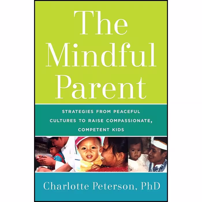 کتاب زبان اصلی The Mindful Parent اثر Charlotte Peterson