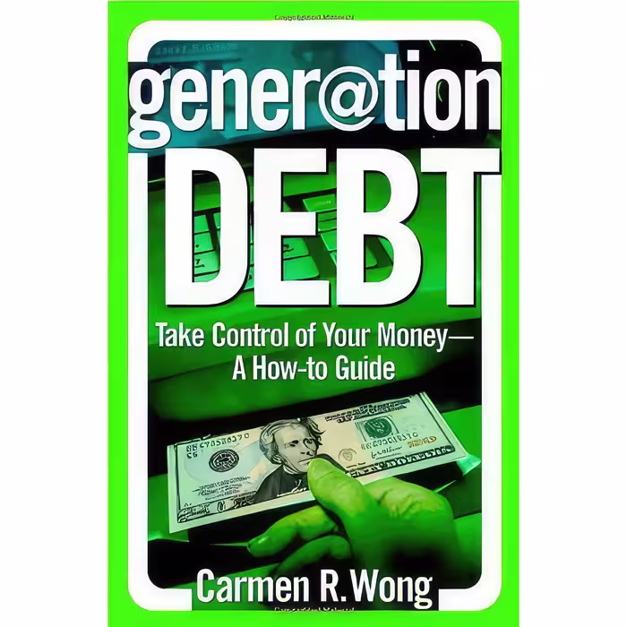 کتاب زبان اصلی Generation Debt اثر Carmen Wong Ulrich انتشارات Business Plus