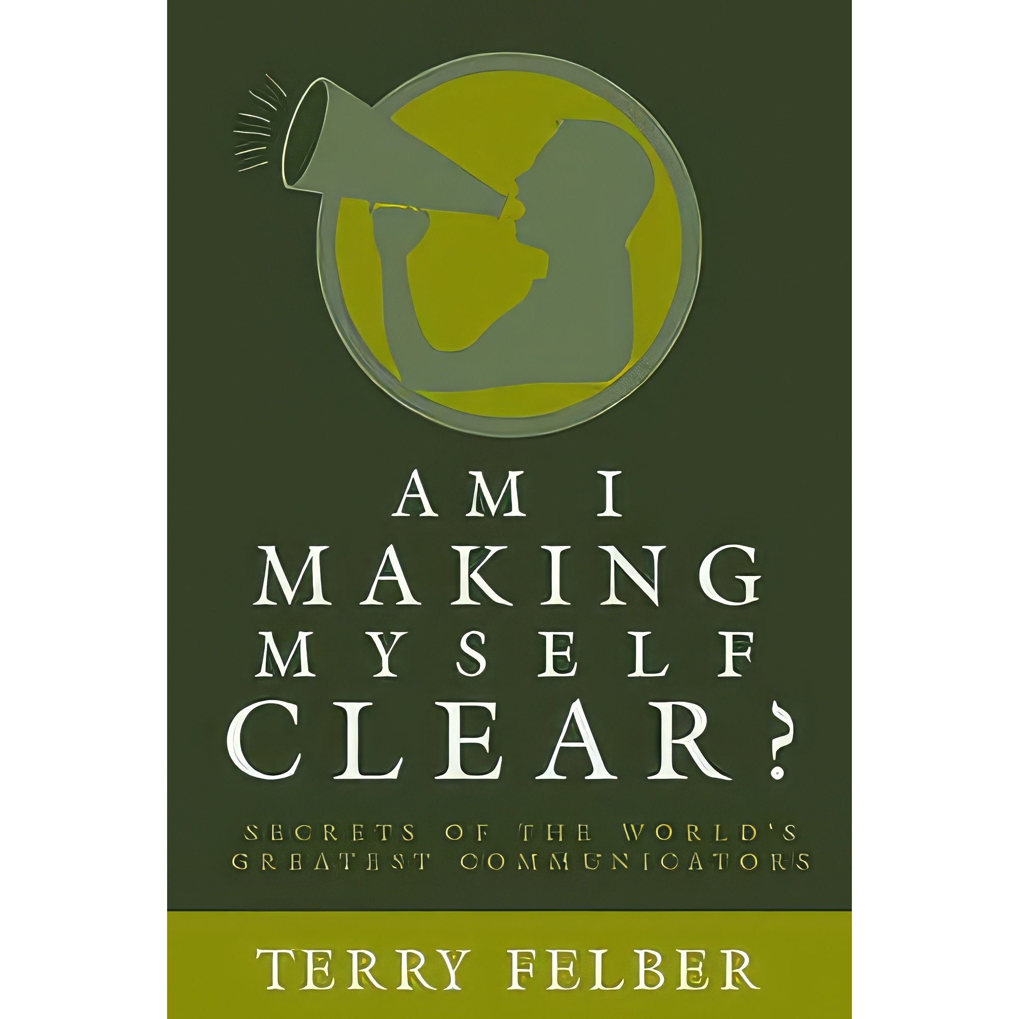 کتاب زبان اصلی Am I Making Myself Clear اثر Terry Felber