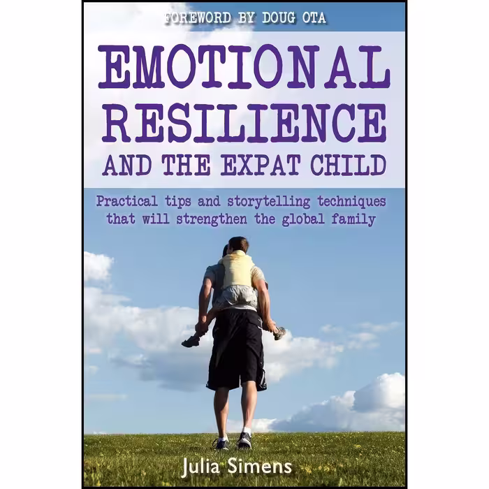 کتاب زبان اصلی Emotional Resilience and the Expat Child اثر Julia Simens