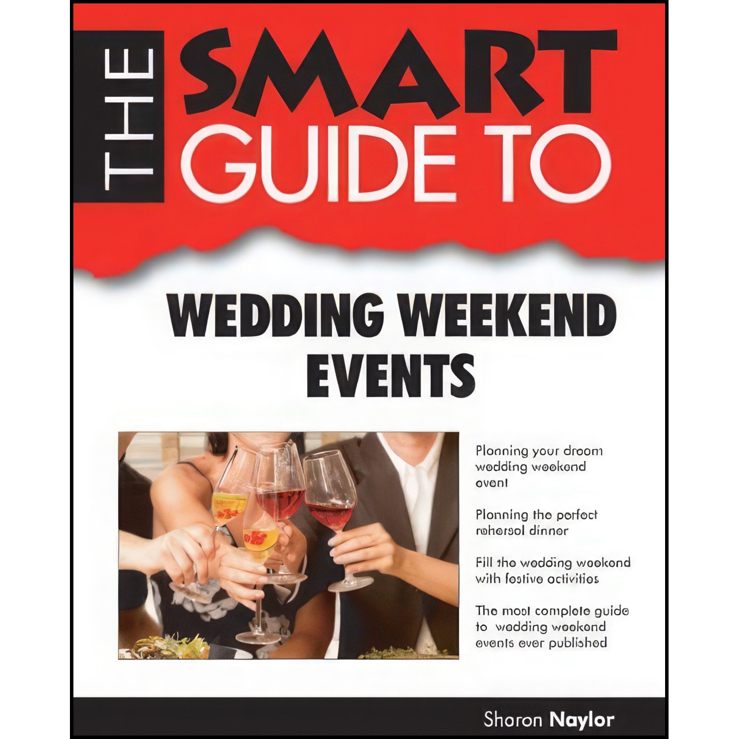 کتاب زبان اصلی The Smart Guide to Wedding Weekend Events  اثر Sharon Naylor