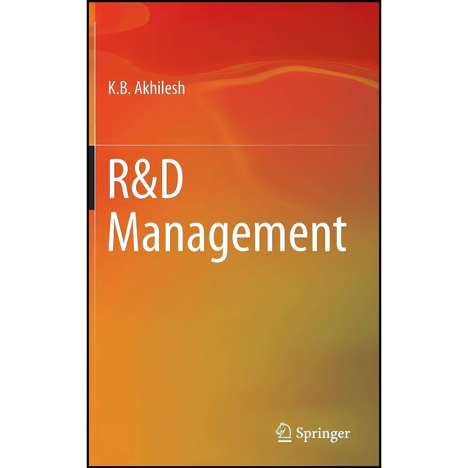 کتاب زبان اصلی R D Management  اثر K B Akhilesh