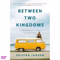 کتاب Between Two Kingdoms اثر Suleika Jaouad انتشارات سبزان