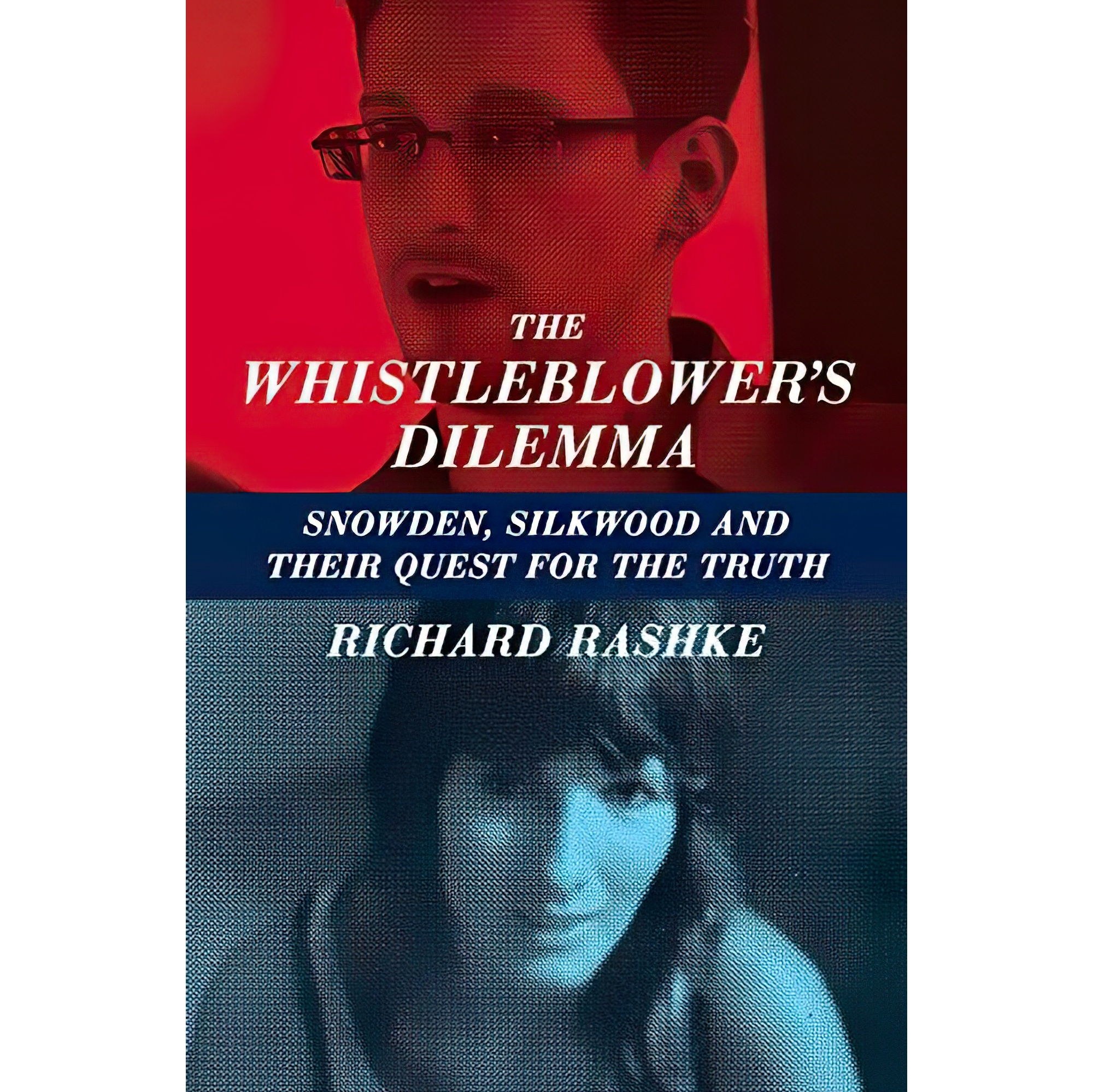 کتاب زبان اصلی The Whistleblowers Dilemma اثر Richard Rashke انتشارات Delphinium