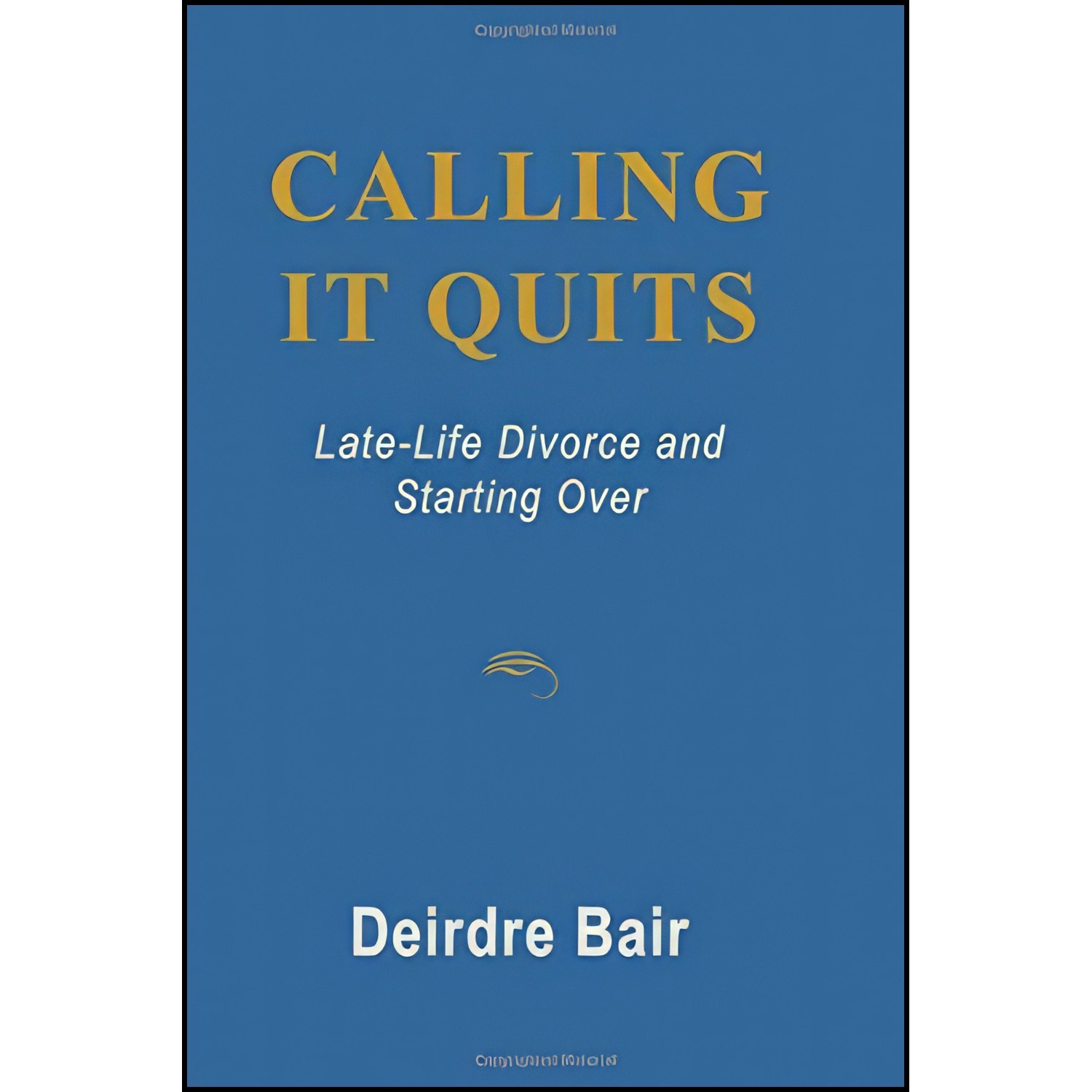 کتاب زبان اصلی Calling It Quits اثر Deirdre Bair