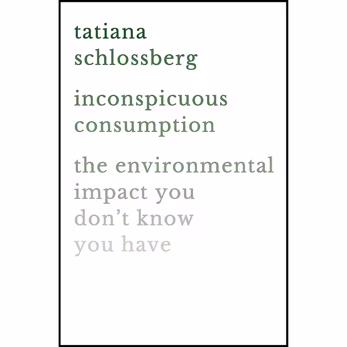 کتاب زبان اصلی Inconspicuous Consumption اثر Tatiana Schlossberg