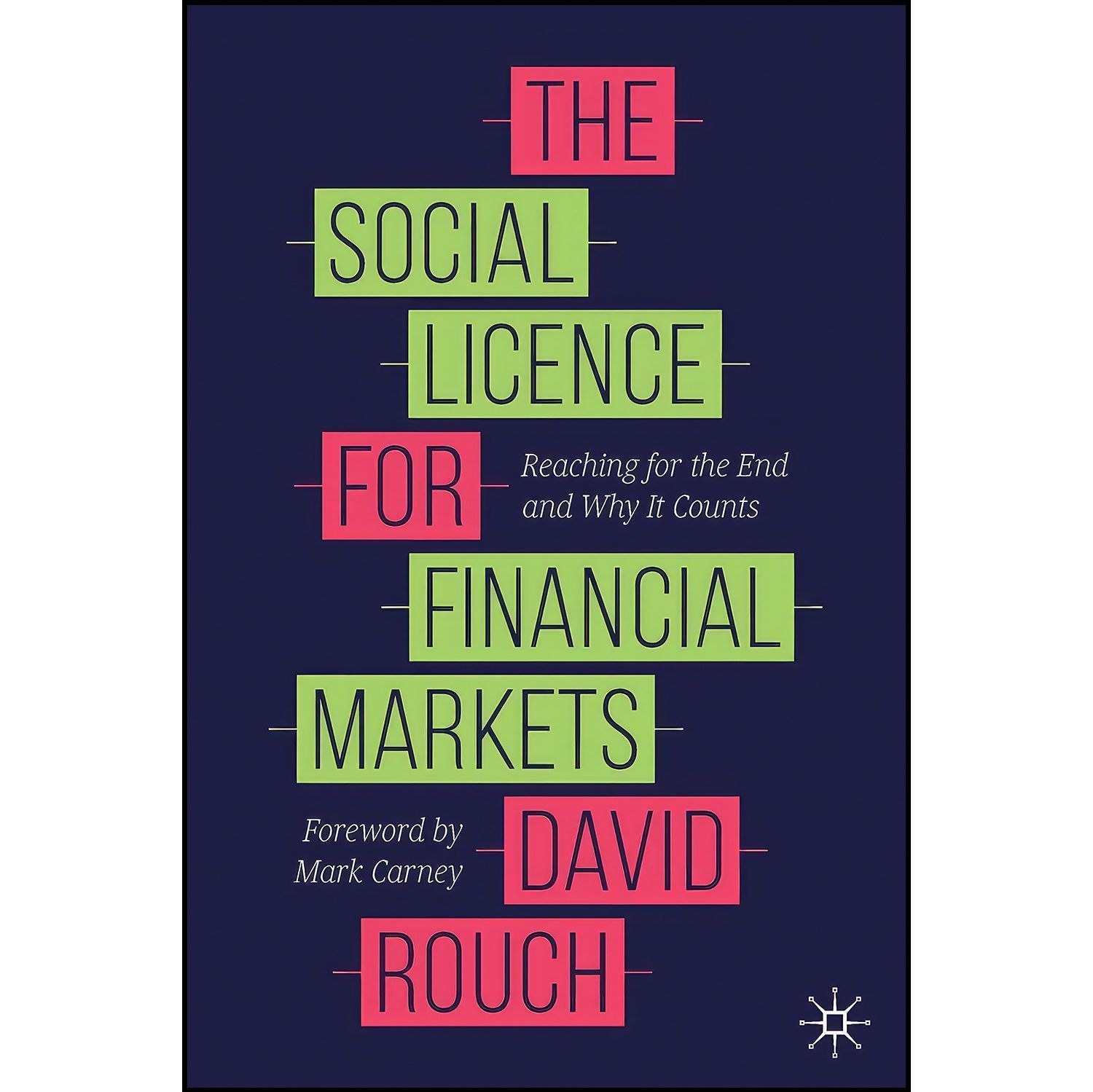 کتاب زبان اصلی The Social Licence for Financial Markets اثر David Rouch
