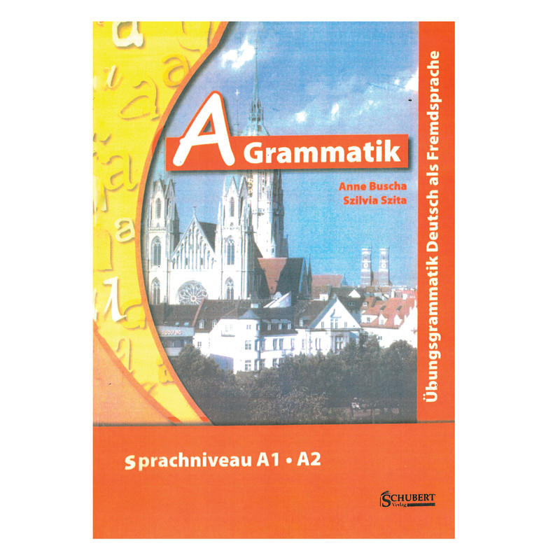 کتاب A Grammatik Sprachniveau A1A2 اثر Anne Buscha and Szilvia Szita انتشارات هدف نوین