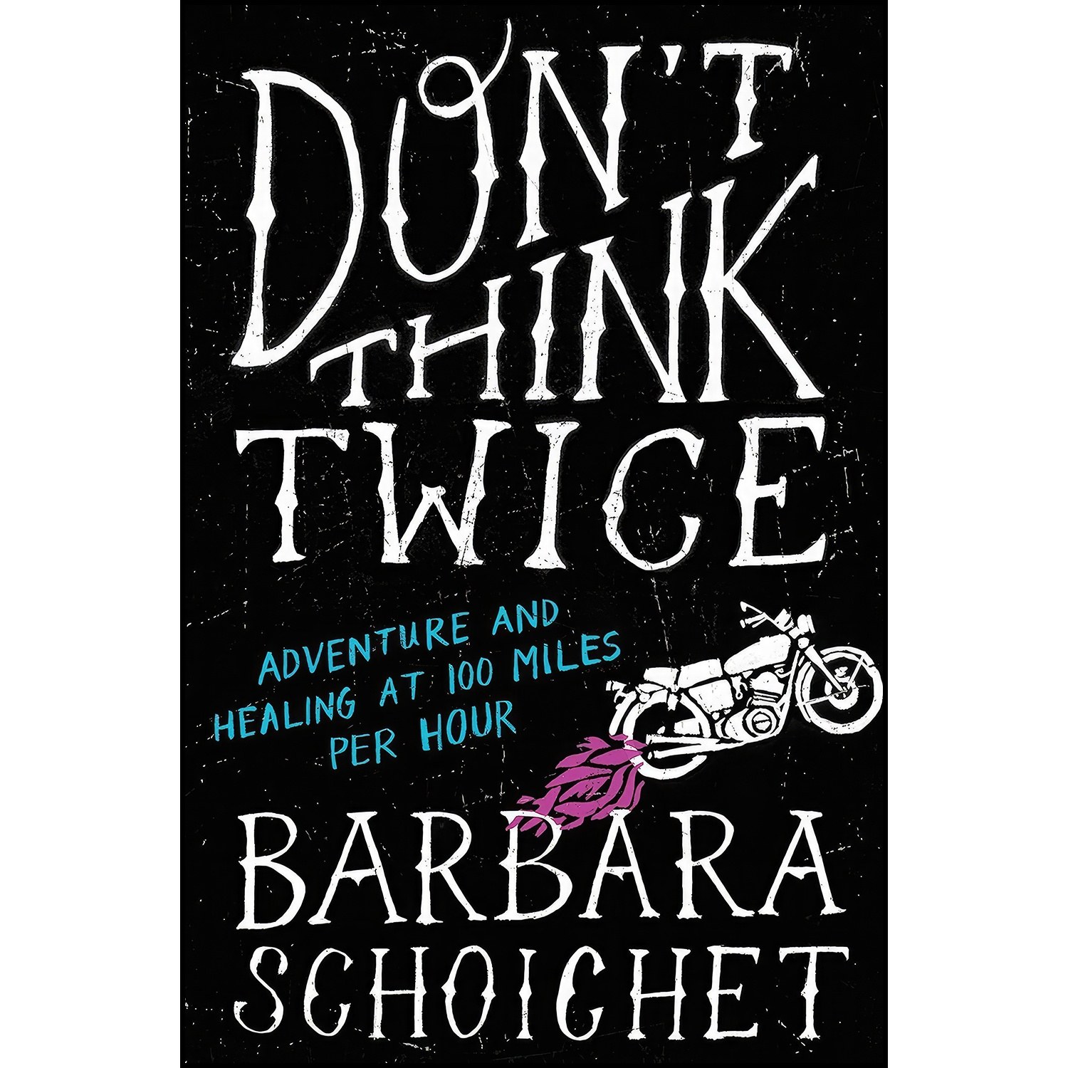 کتاب زبان اصلی Dont Think Twice اثر Barbara Schoichet