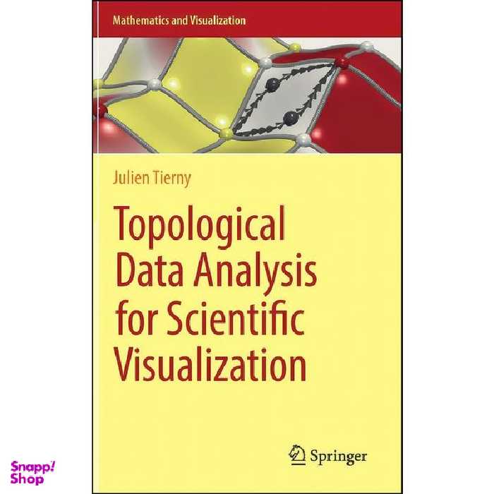 کتاب Topological Data Analysis for Scientific Visualization  اثر Julien Tierny انتشارات Springer