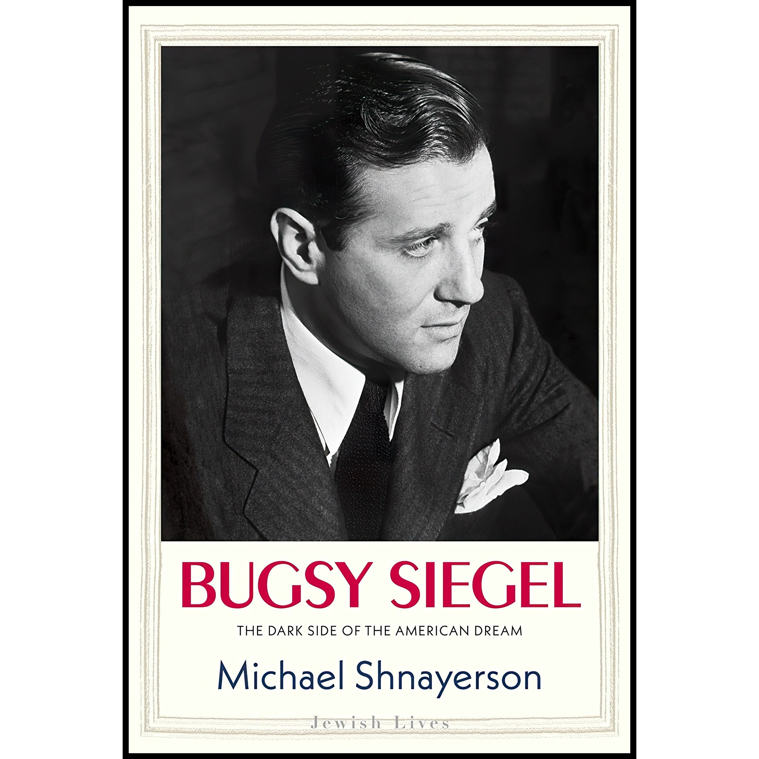 کتاب زبان اصلی Bugsy Siegel اثر Michael Shnayerson