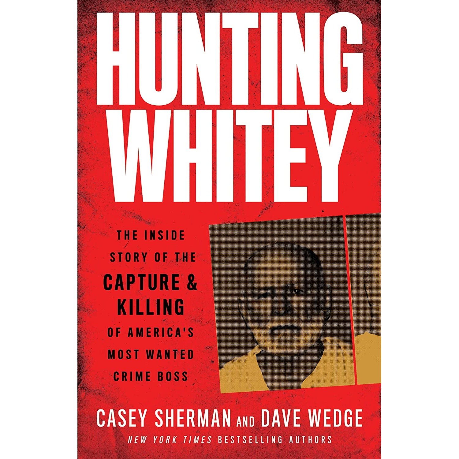 کتاب زبان اصلی Hunting Whitey اثر Casey Sherman and Dave Wedge