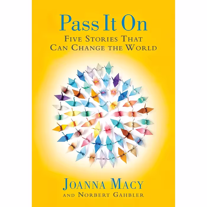 کتاب زبان اصلی Pass it On اثر Joanna MacyNorbert Gahbler انتشارات Parallax Press