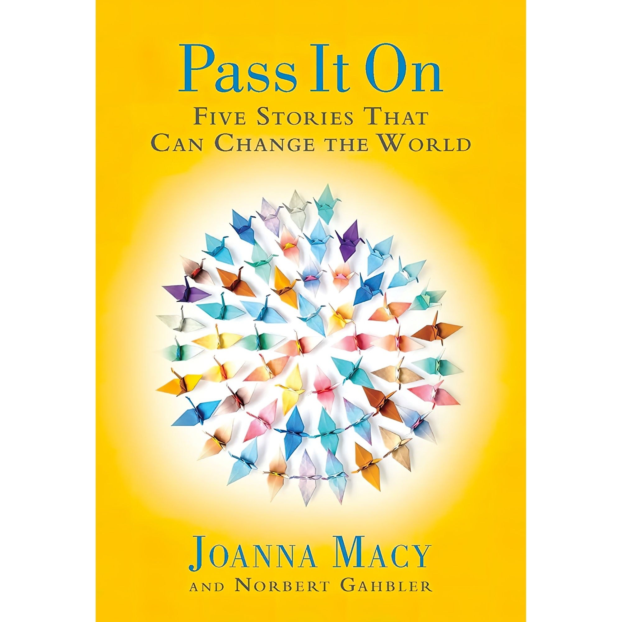 کتاب زبان اصلی Pass it On اثر Joanna MacyNorbert Gahbler انتشارات Parallax Press