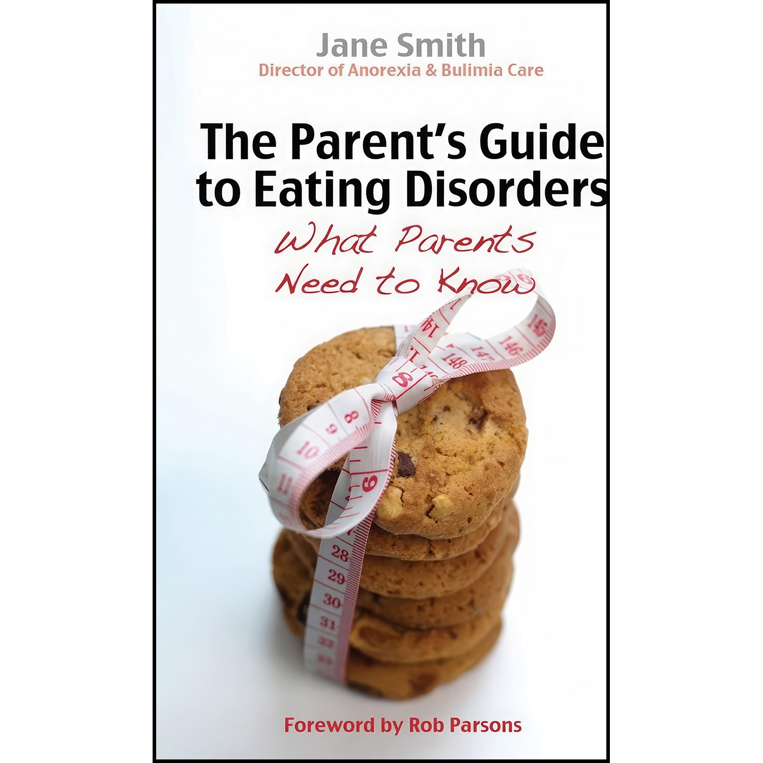 کتاب زبان اصلی The Parents Guide to Eating Disorders اثر Dr Jane Smith