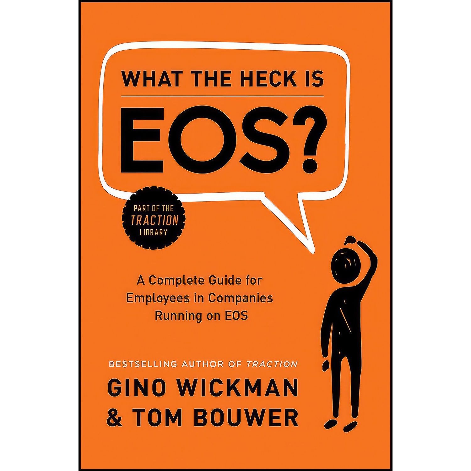 کتاب زبان اصلی What the Heck Is EOS اثر Gino Wickman and Tom Bouwer