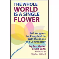 کتاب زبان اصلی The Whole World Is a Single Flower انتشارات Primary Point Press