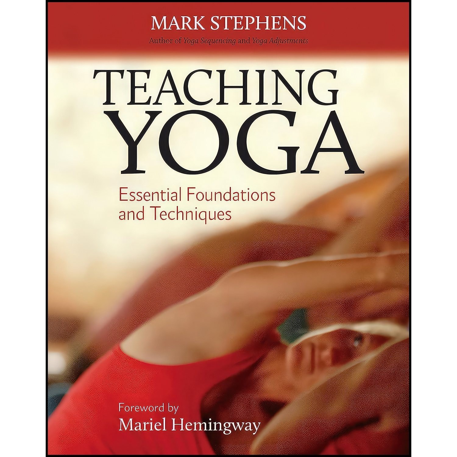 کتاب زبان اصلی Teaching Yoga اثر Mark Stephens and Mariel Hemingway