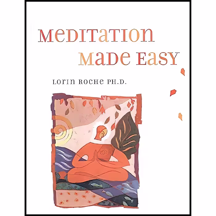 کتاب زبان اصلی Meditation Made Easy اثر Lorin Roche انتشارات HarperOne