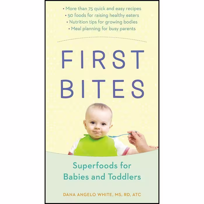 کتاب زبان اصلی First Bites اثر Dana Angelo White MS RD AT