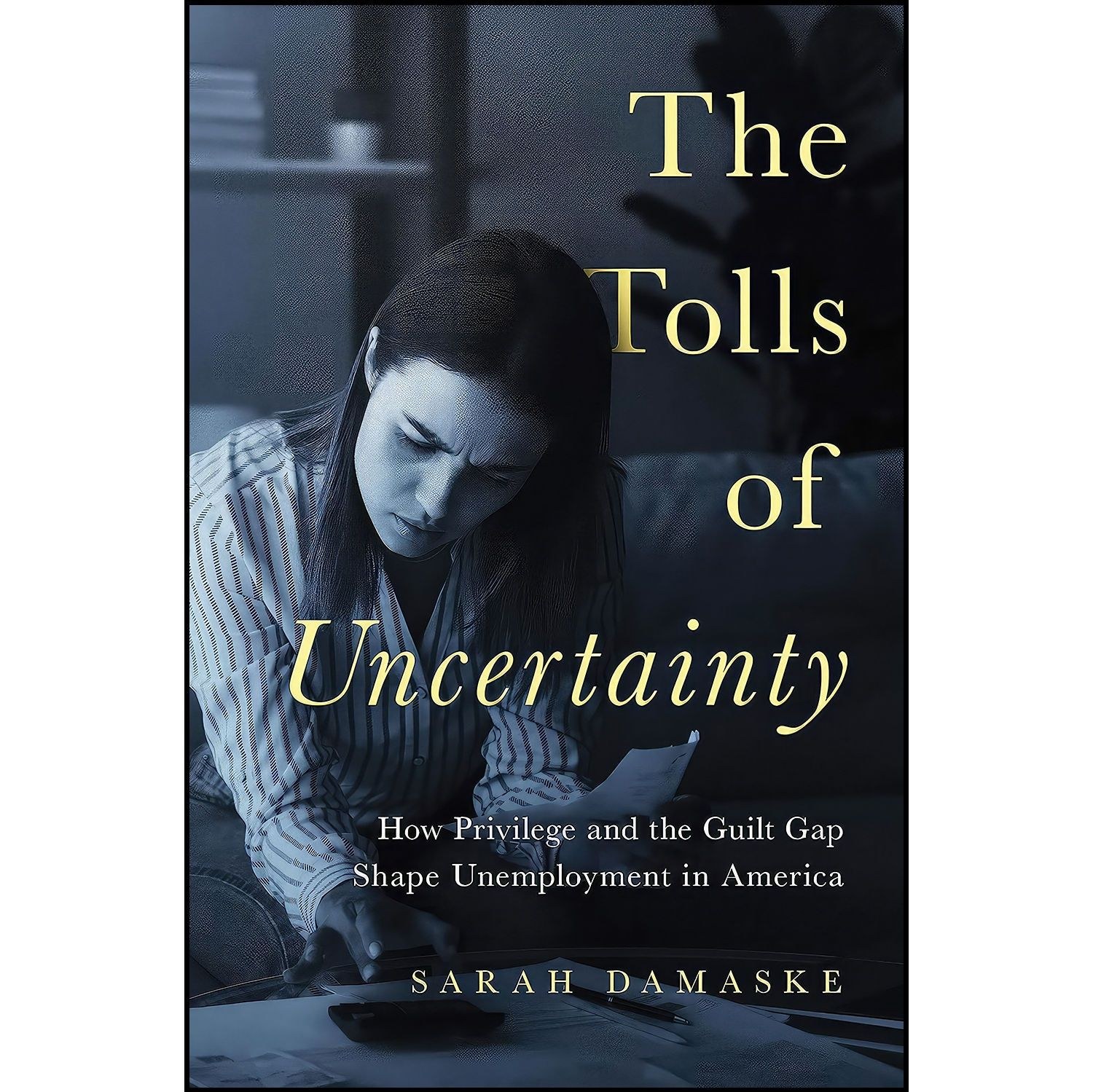 کتاب زبان اصلی The Tolls of Uncertainty اثر Sarah Damaske