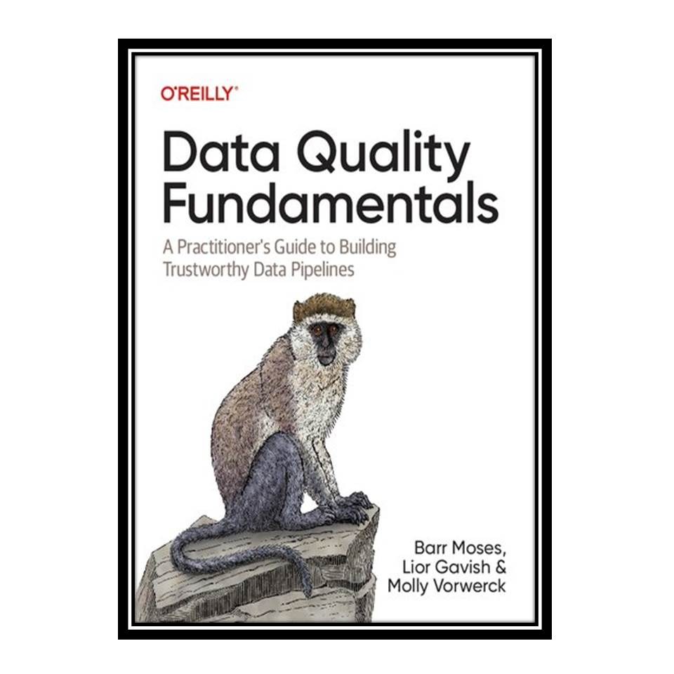 کتاب Data Quality Fundamentals