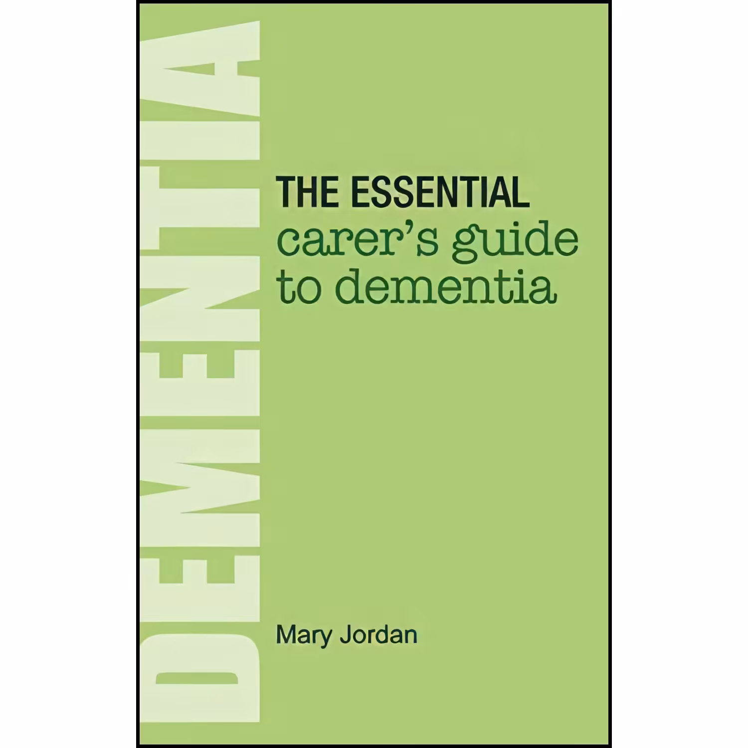 کتاب زبان اصلی The Essential Carers Guide to Dementia اثر Mary Jordan
