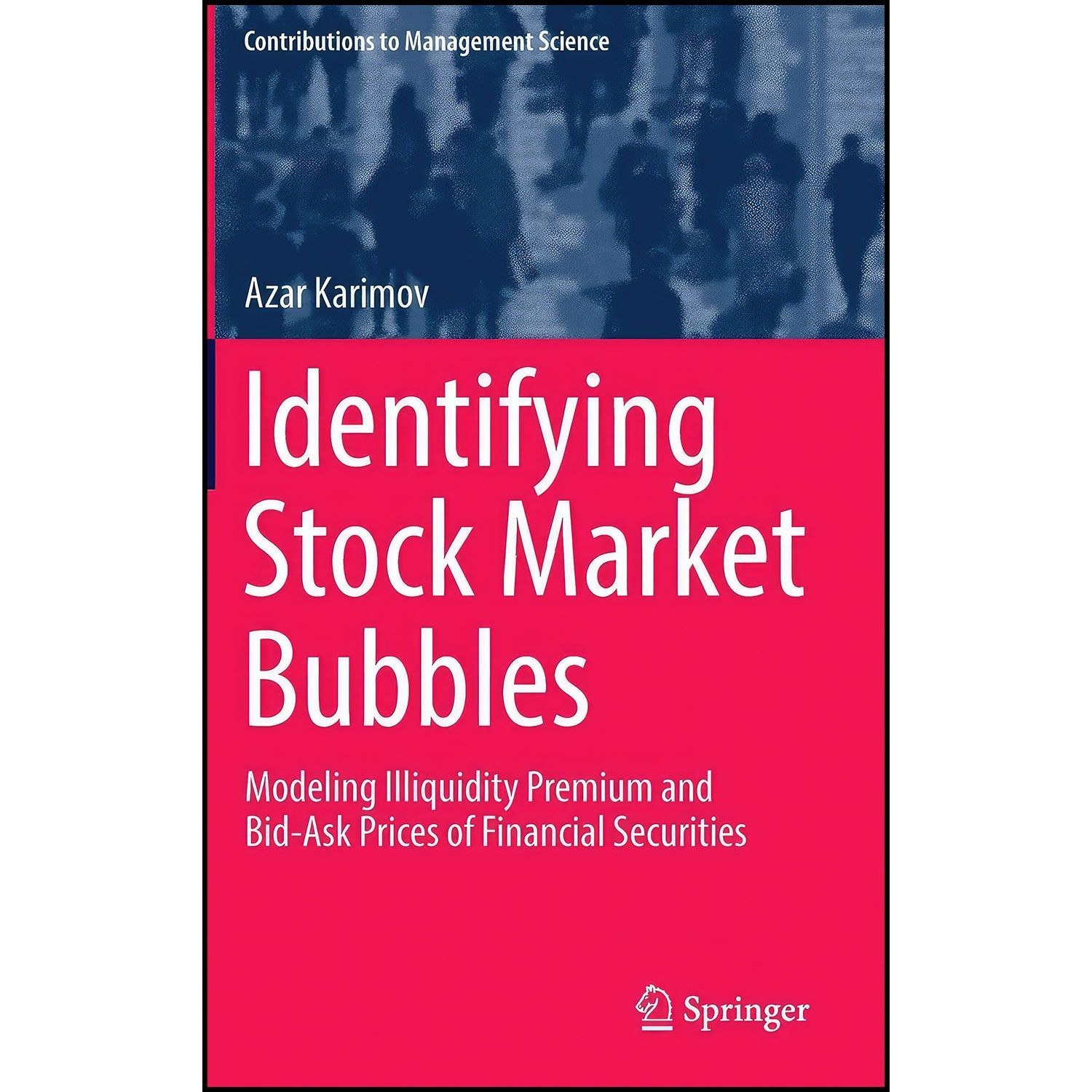 کتاب زبان اصلی Identifying Stock Market Bubbles اثر Azar Karimov