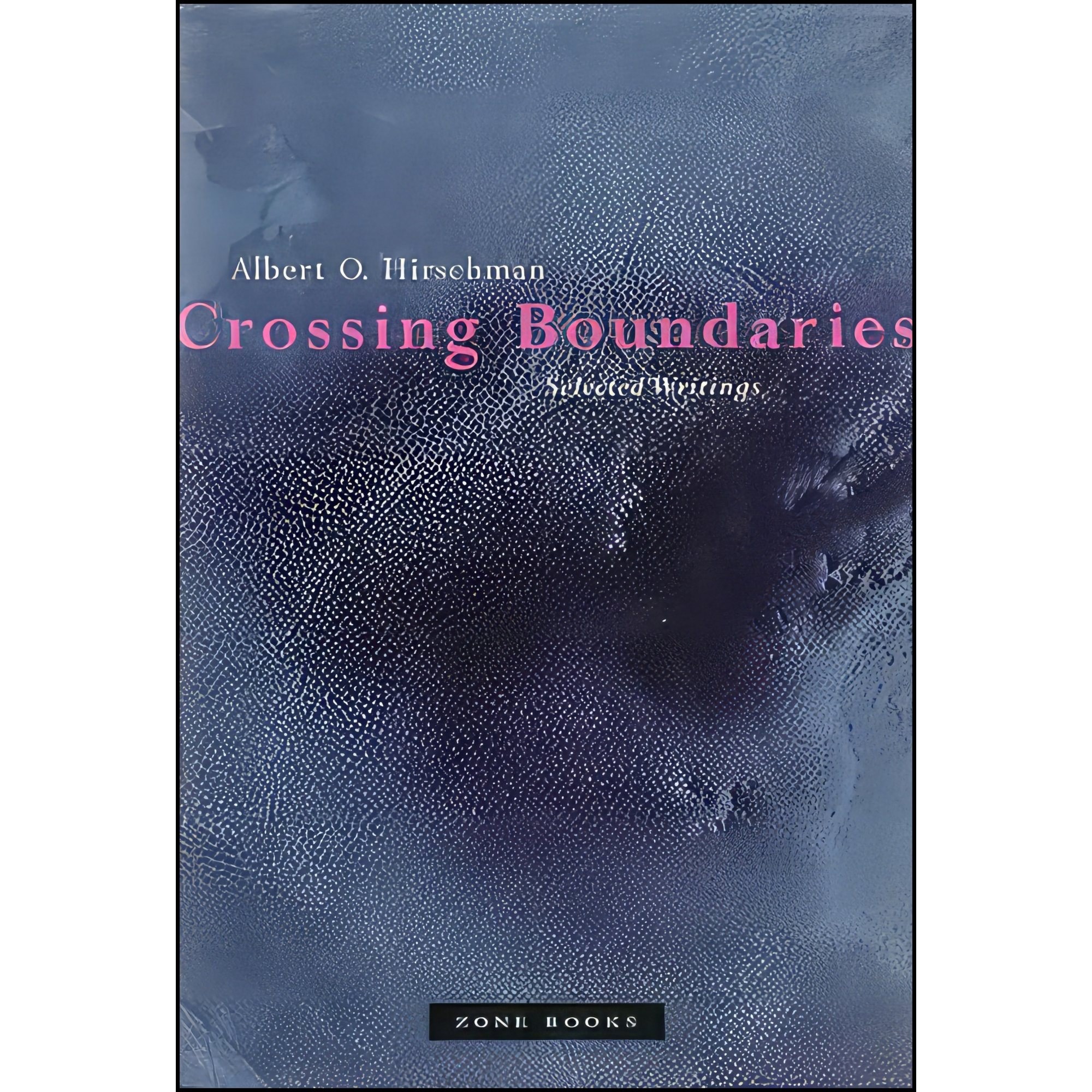 کتاب زبان اصلی Crossing Boundaries اثر Albert O Hirschman