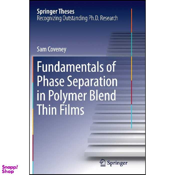 کتاب Fundamentals of Phase Separation in Polymer Blend Thin Films  اثر Sam Coveney انتشارات Springer