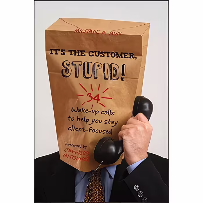 کتاب زبان اصلی Its the Customer Stupid اثر Michael aun انتشارات Wiley