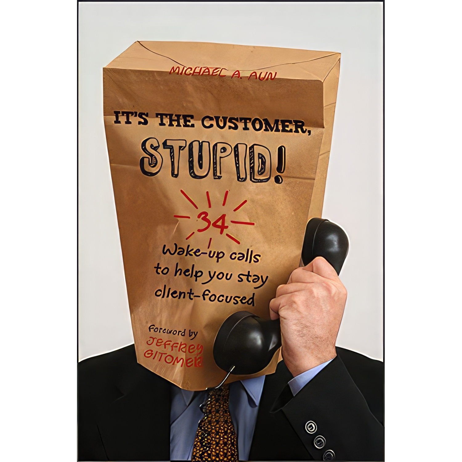 کتاب زبان اصلی Its the Customer Stupid اثر Michael aun انتشارات Wiley