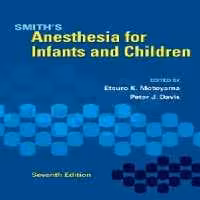 [PDF] دانلود کتاب Smith's Anesthesia For Infants And Children, 2006