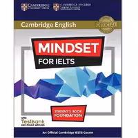 کتاب Cambridge English Mindset For IELTS Foundation اثر جمعی از نویسندگان انتشارات Cambridge