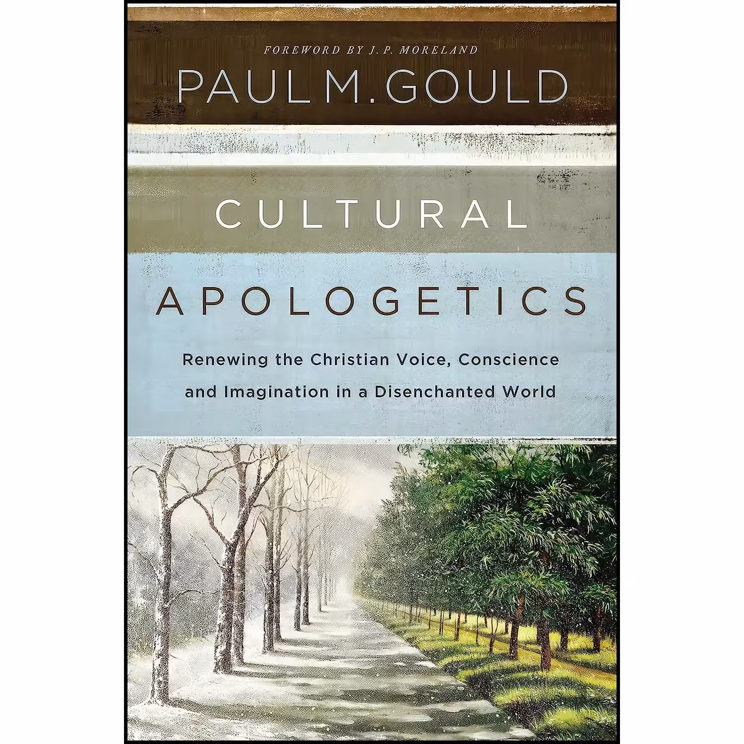 کتاب زبان اصلی Cultural Apologetics اثر Paul M Gould and J P Moreland