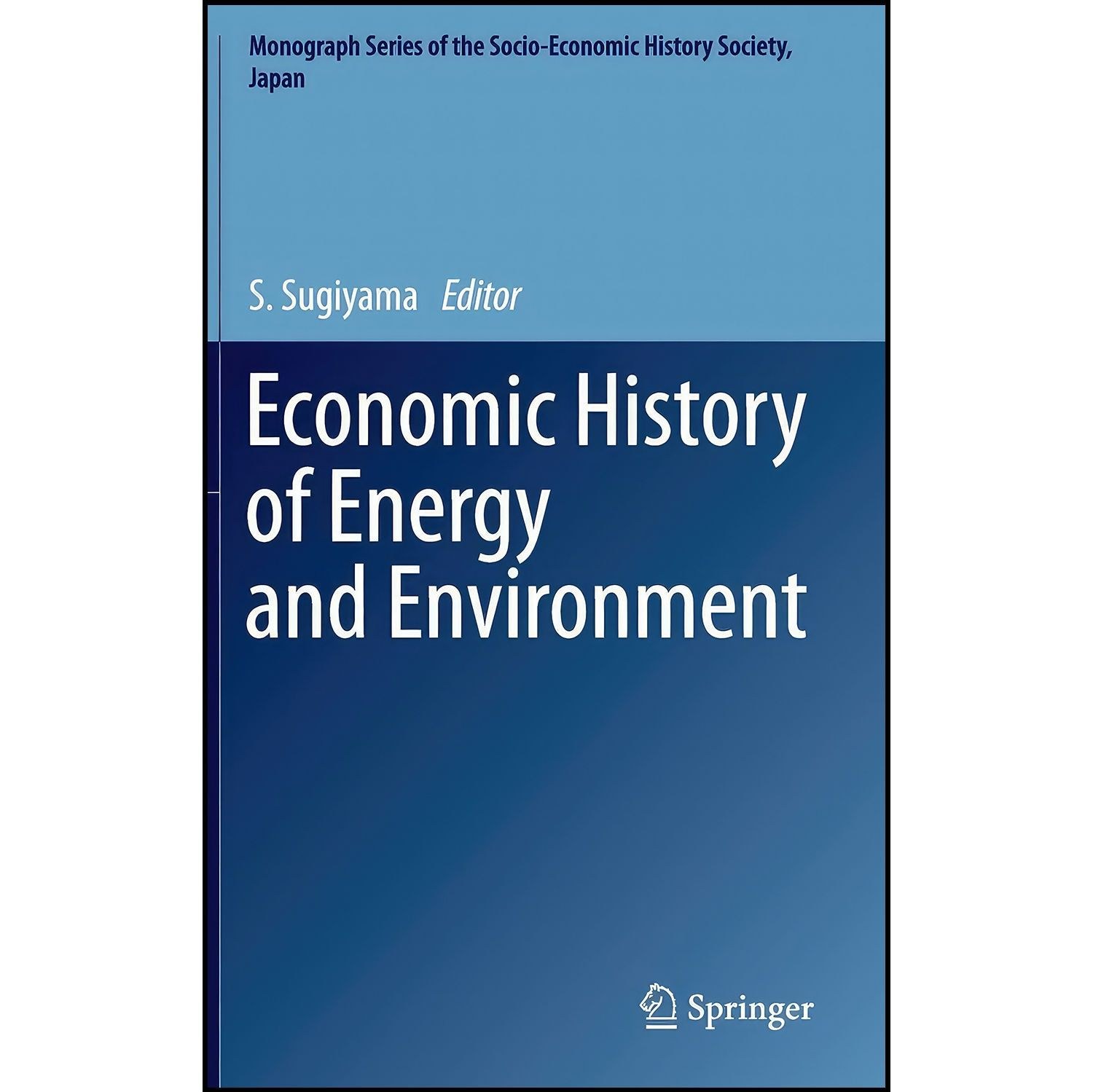 کتاب زبان اصلی Economic History of Energy and Environment اثر S Sugiyama