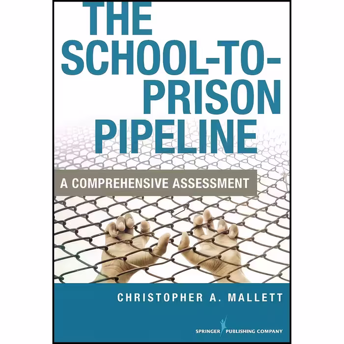 کتاب زبان اصلی The SchooltoPrison Pipeline اثر Christopher A Mallett